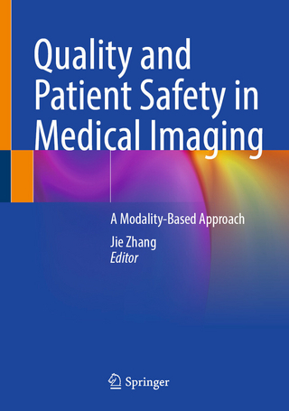 Quality and Patient Safety in Medical Imaging