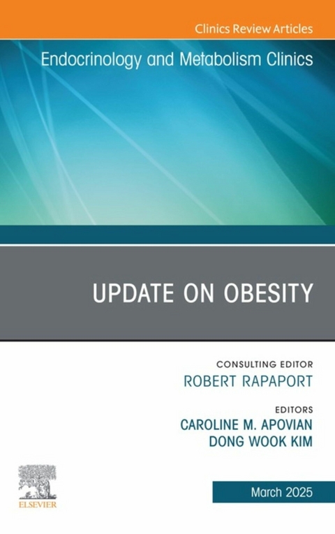 Update on Obesity, An Issue of Endocrinology and Metabolism Clinics of North America - 