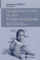 Oxidativer Stress in der Kinderheilkunde - 