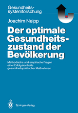 Der optimale Gesundheitszustand der Bev&ouml;lkerung - Joachim Neipp