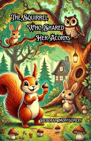 The Squirrel Who Shared Her Acorns