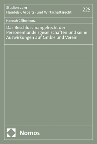 Das Beschlussmängelrecht der Personenhandelsgesellschaften und seine Auswirkungen auf GmbH und Verein