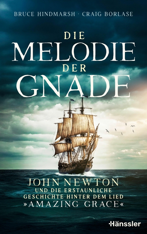 Die Melodie der Gnade - Bruce Hindmarsh, Craig Borlase