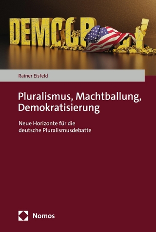 Pluralismus, Machtballung, Demokratisierung