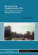 Reconstructing Neighborhoods of War - 