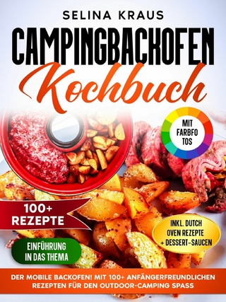Campingbackofen Kochbuch | Mit FARBFOTOS