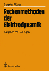 Rechenmethoden der Elektrodynamik - Siegfried Fl&uuml;gge