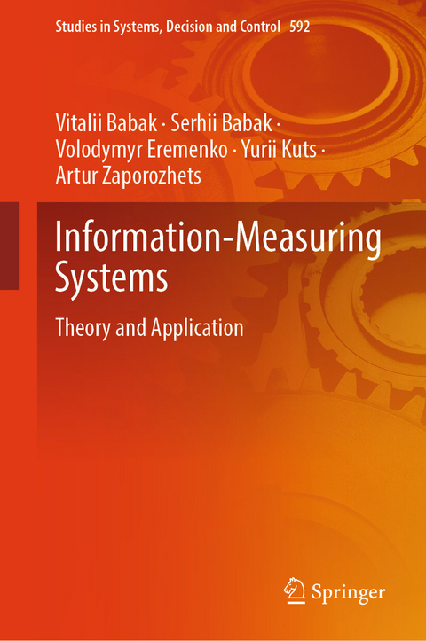Information-Measuring Systems - Vitalii Babak, Serhii Babak, Volodymyr Eremenko, Yurii Kuts, Artur Zaporozhets