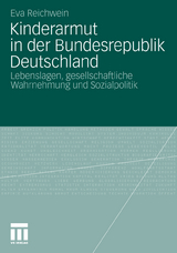 Kinderarmut in der Bundesrepublik Deutschland - Reichwein Eva