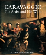 Caravaggio &ndash; The Artist and His Work - . Ebert&ndash;schiffere