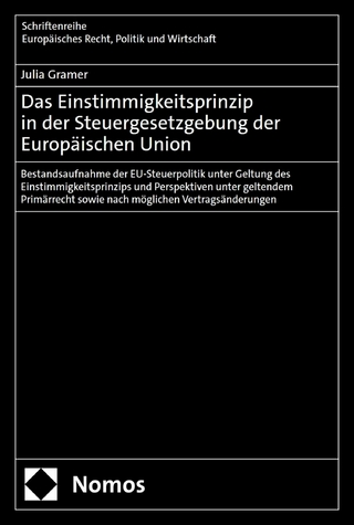 Das Einstimmigkeitsprinzip in der Steuergesetzgebung der Europäischen Union