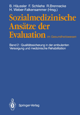 Sozialmedizinische Ans&auml;tze der Evaluation im Gesundheitswesen - 