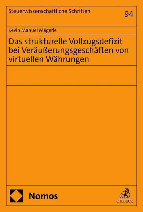 Das strukturelle Vollzugsdefizit bei Ver&auml;u&szlig;erungsgesch&auml;ften von virtuellen W&auml;hrungen - Kevin Manuel M&auml;gerle