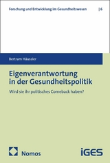 Eigenverantwortung in der Gesundheitspolitik - Bertram H&auml;ussler