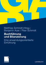 Buchf&uuml;hrung und Bilanzierung - Benjamin R. Auer, Peer Schmidt