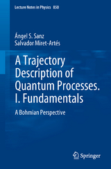 A Trajectory Description of Quantum Processes. I. Fundamentals - &Aacute;ngel S. Sanz, Salvador Miret-Art&eacute;s