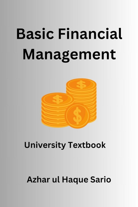 Basic Financial Management -  Azhar ul Haque Sario