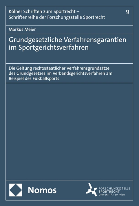Grundgesetzliche Verfahrensgarantien im Sportgerichtsverfahren - Markus Meier