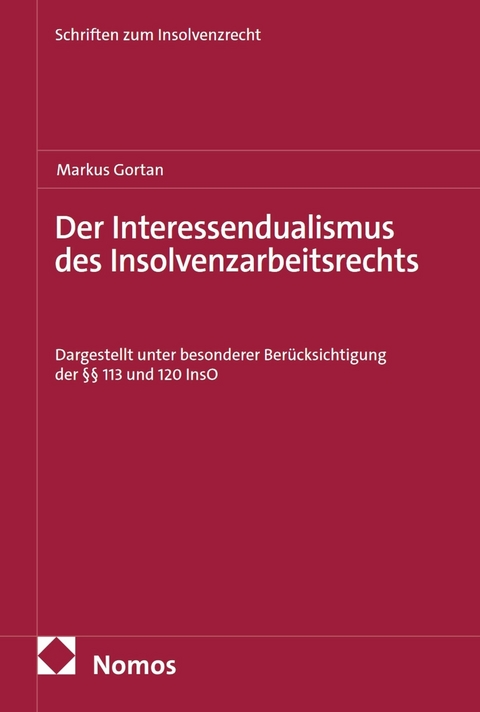 Der Interessendualismus des Insolvenzarbeitsrechts - Markus Gortan