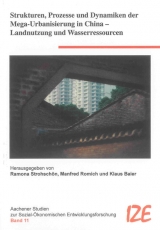 Strukturen, Prozesse und Dynamiken der Mega-Urbanisierung in China &ndash; Landnutzung und Wasserressourcen - 