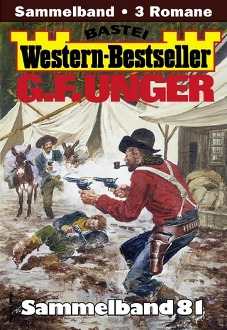 G. F. Unger Western-Bestseller Sammelband 81