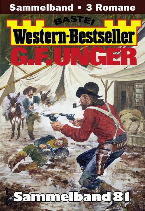 G. F. Unger Western-Bestseller Sammelband 81 - G. F. Unger