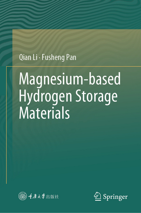 Magnesium-based Hydrogen Storage Materials -  Qian Li,  Fusheng Pan
