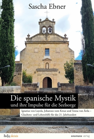 Die spanische Mystik und ihre Impulse für die Seelsorge
