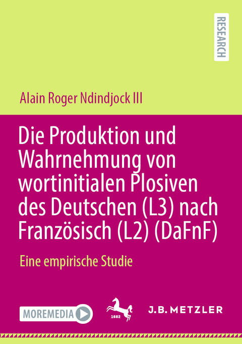 Die Produktion und Wahrnehmung von wortinitialen Plosiven des Deutschen (L3) nach Franz&ouml;sisch (L2) (DaFnF) - Alain Roger Ndindjock III
