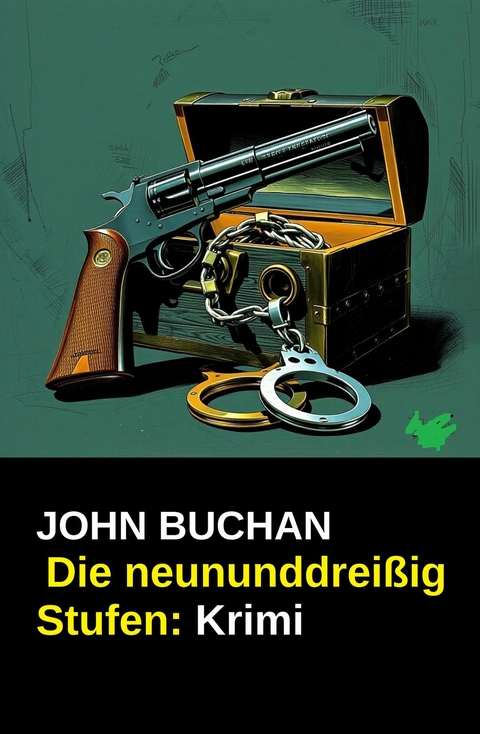 Die neununddrei&szlig;ig Stufen: Krimi -  John Buchan