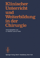 Klinischer Unterricht und Weiterbildung in der Chirurgie - 