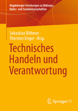 Technisches Handeln und Verantwortung - 