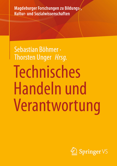 Technisches Handeln und Verantwortung - 