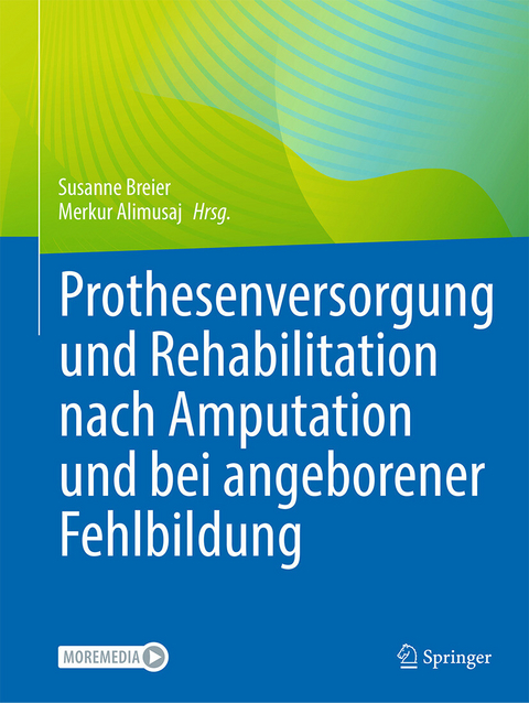 Prothesenversorgung und Rehabilitation nach Amputation und bei angeborener Fehlbildung - 