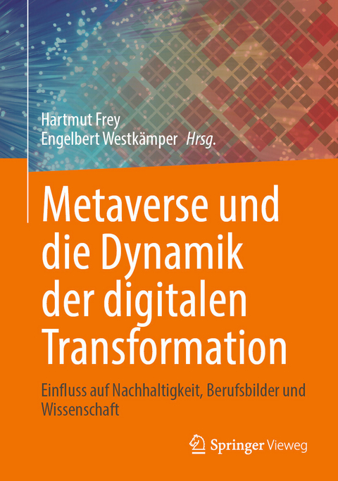 Metaverse und die Dynamik der digitalen Transformation -  Hartmut Frey