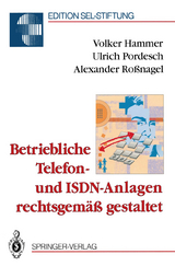 Betriebliche Telefon- und ISDN-Anlagen rechtsgemäß gestaltet - Volker Hammer, Ulrich Pordesch, Alexander Roßnagel