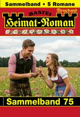 Heimat-Roman Treueband 75 - Carolin Thanner, Lothar Eschbach, Andreas Kufsteiner, Verena Kufsteiner