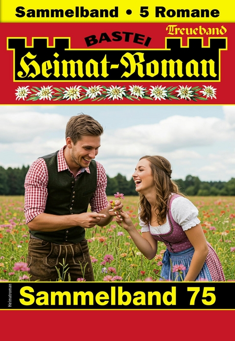 Heimat-Roman Treueband 75 - Carolin Thanner, Lothar Eschbach, Andreas Kufsteiner, Verena Kufsteiner