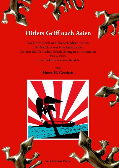 Hitlers Griff nach Asien 6 - Horst H. Geerken