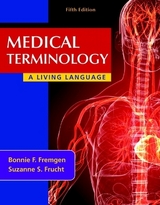 Medical Terminology - Fremgen, Bonnie F.; Frucht, Suzanne S.