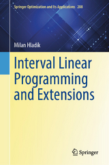 Interval Linear Programming and Extensions - Milan Hladík
