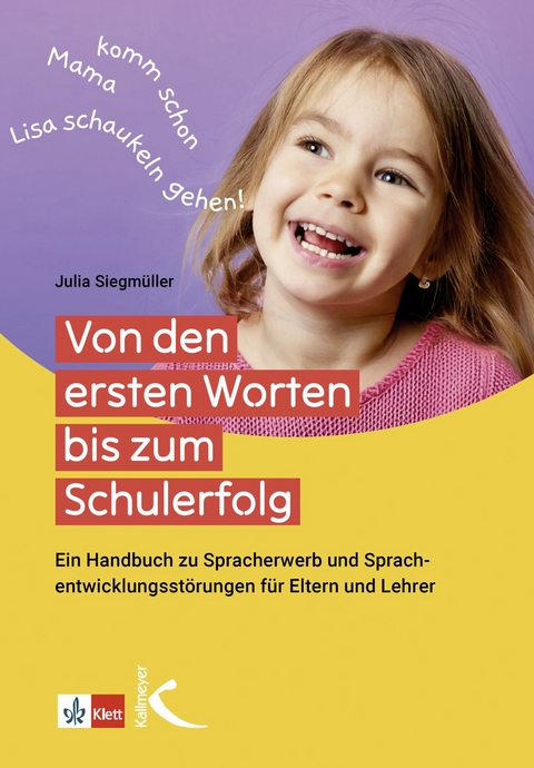 Von den ersten Worten bis zum Schulerfolg - Julia Siegm&uuml;ller