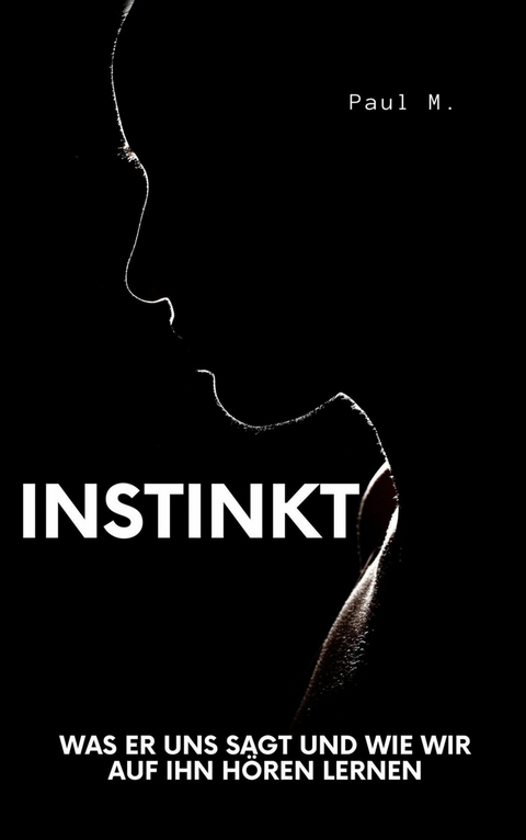 Instinkt -  Paul M.