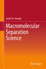 Macromolecular Separation Science -  André M. Striegel