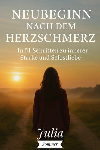 Neubeginn nach dem Herzschmerz