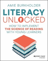 Literacy Unlocked -  Amie Burkholder