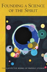 Founding a Science of the Spirit - Rudolf Steiner