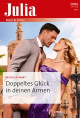 Doppeltes Gl&uuml;ck in deinen Armen - Michelle Smart
