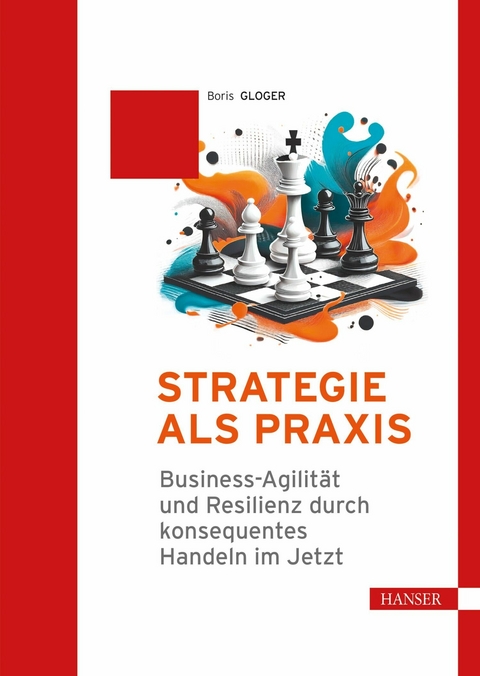 Strategie als Praxis - Boris Gloger
