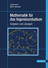 Mathematik für das Ingenieurstudium -  Jürgen Koch,  Martin Stämpfle